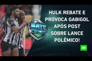 Hulk REBATE e PROVOCA Gabigol após IRONIA; Corinthians VAI VENCER o Boca Jrs HOJE? | BATE-PRONTO