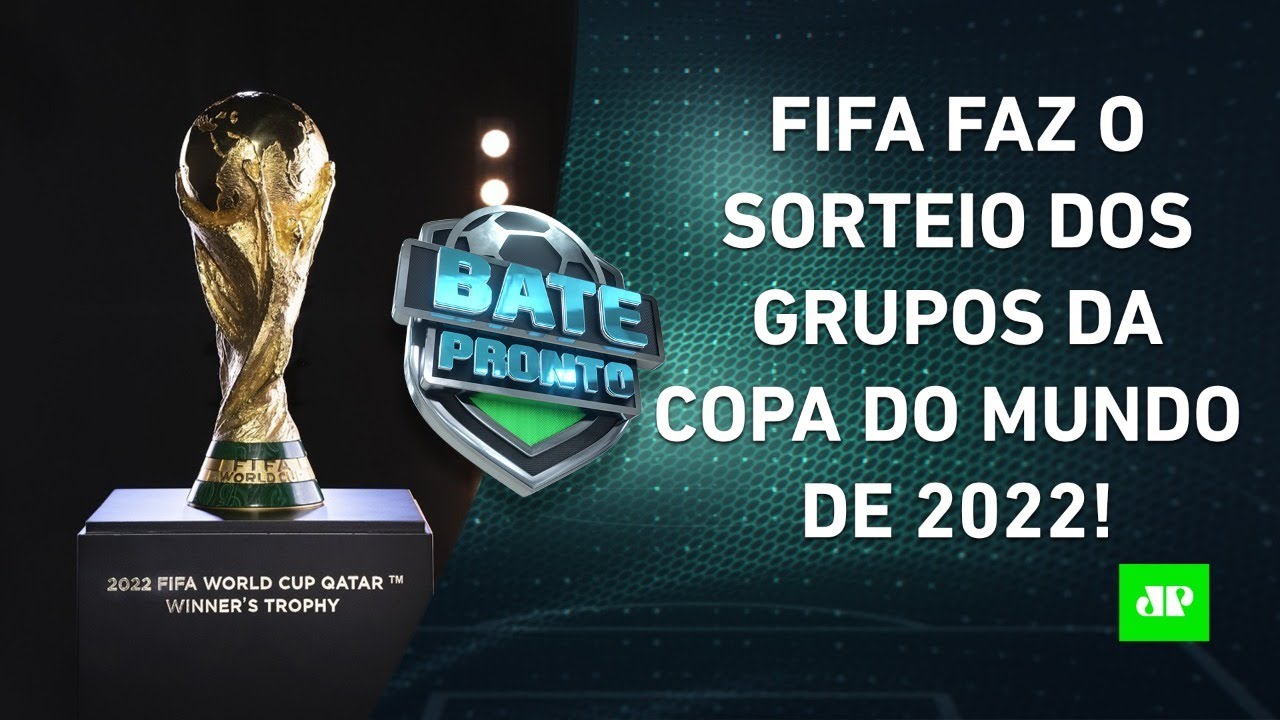 AGORA É PRA VALER! Fifa SORTEIA grupos da Copa do Mundo do Catar! | BATE-PRONTO – 01/04/22