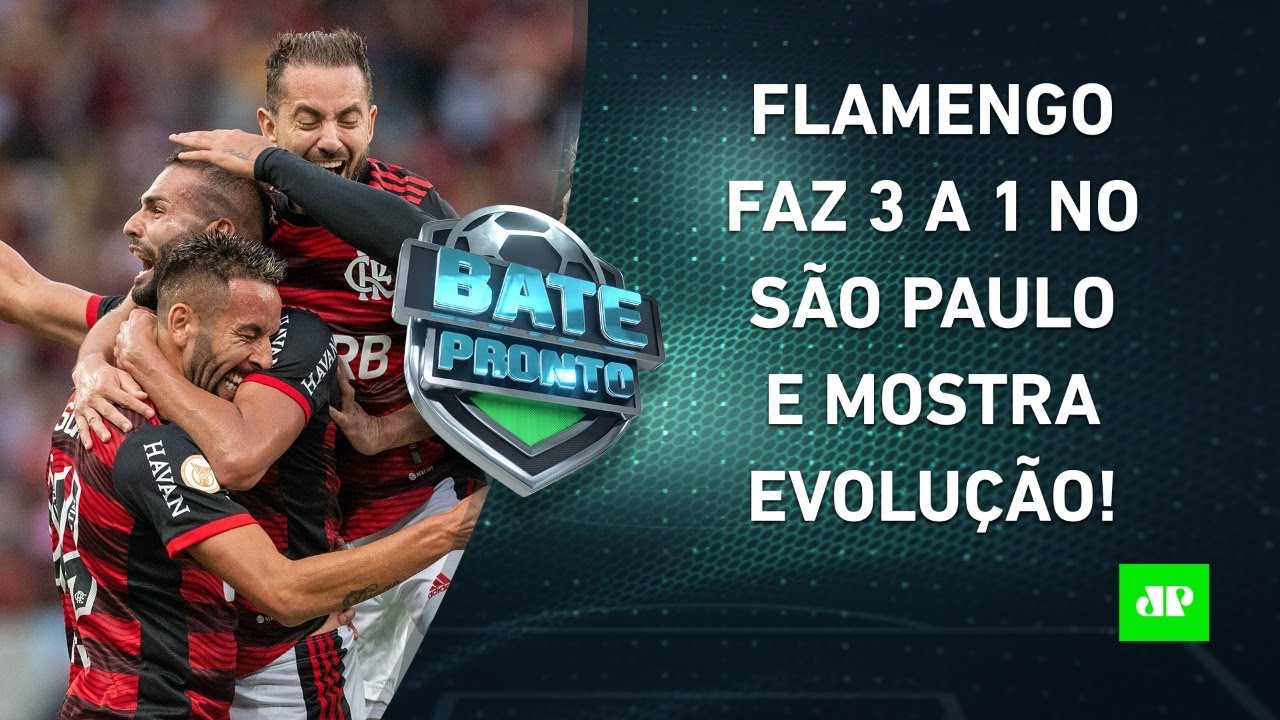 Flamengo GANHA do São Paulo e MOSTRA EVOLUÇÃO sob o comando de Paulo Sousa! | BATE-PRONTO – 18/04/22