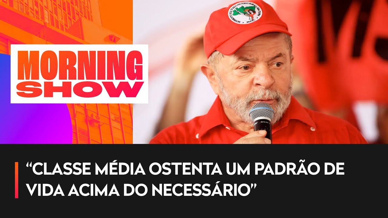 Lula diz que classe média ostenta padrão de vida acima do necessário