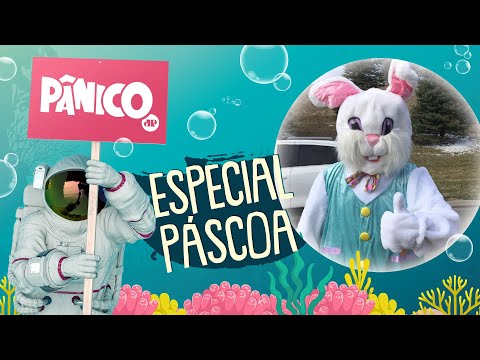 PÂNICO ESPECIAL DE PÁSCOA - 15/04/22