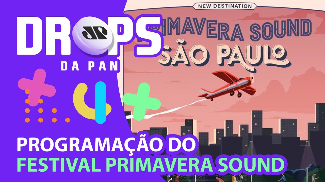 FESTIVAL PRIMAVERA SOUND DIVULGA LINE-UP | DROPS da Pan - 02/05/22