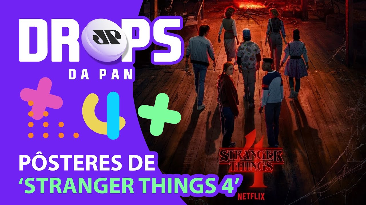 VEJA OS NOVOS PÔSTERES DE STRANGER THINGS 4 | DROPS da Pan - 04/05/22