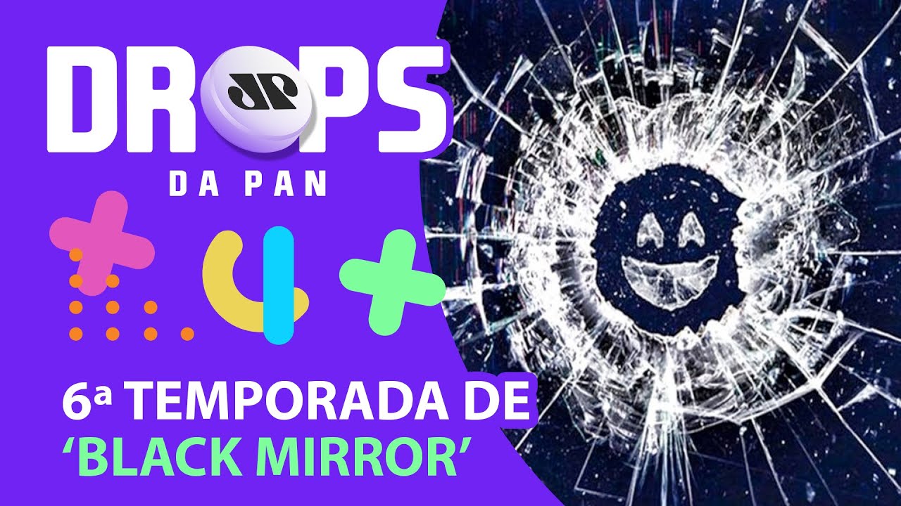 VEM AÍ A SEXTA TEMPORADA DE BLACK MIRROR! | DROPS da Pan - 17/05/22
