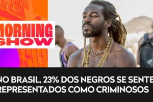 Negros se veem como criminosos em filmes e séries no Brasil