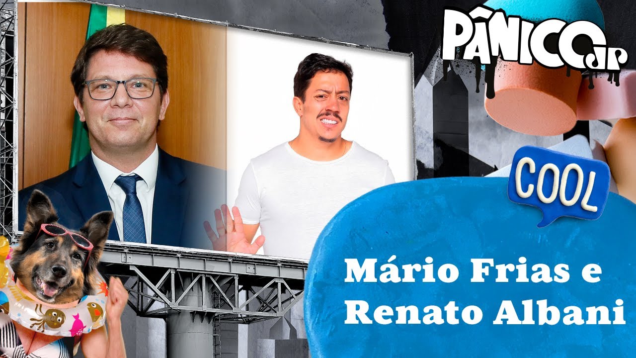 MÁRIO FRIAS E RENATO ALBANI - PÂNICO - 24/02/23