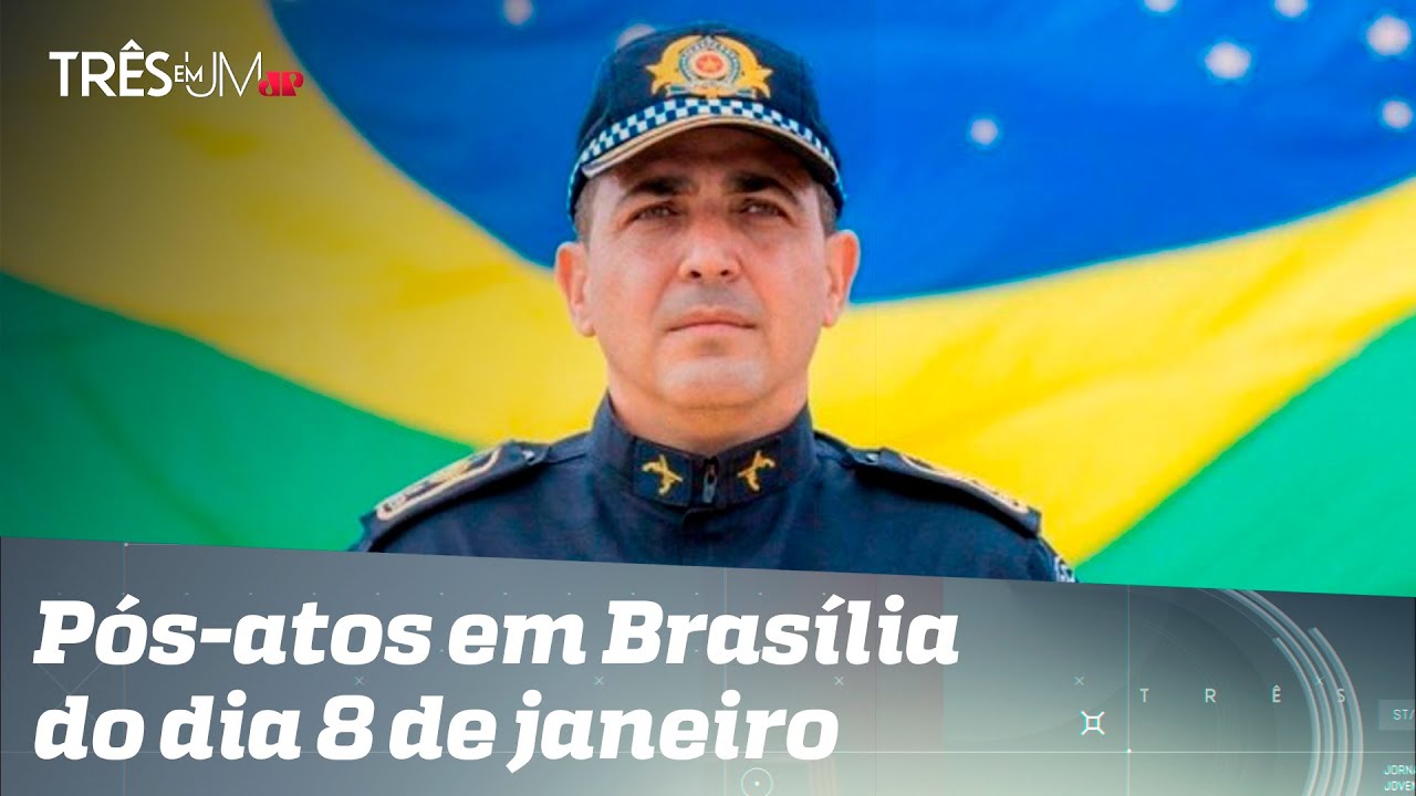 Análise: Ex-comandante da PMDF tem liberdade provisória concedida por Moraes